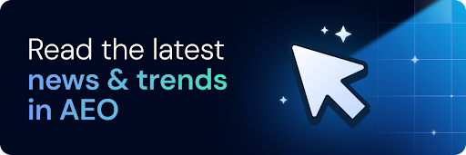 Read the latest news & trends in AEO